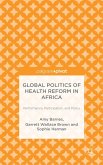 Global Politics of Health Reform in Africa