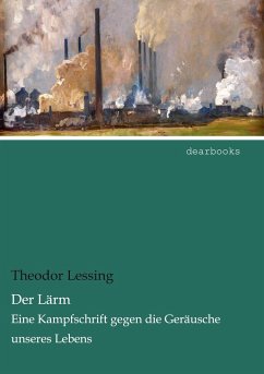 Der Lärm - Lessing, Theodor