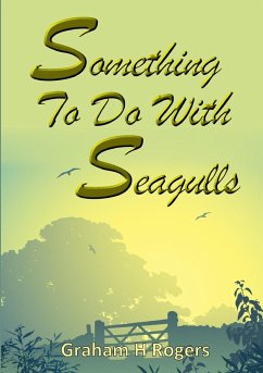 Something To Do With Seagulls - Rogers, Graham H