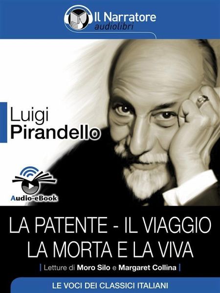 La patente - Il viaggio - La morta e la viva (Audio-eBook) (eBook, ePUB) La patente - Il viaggio - La morta e la viva (Audio-eBook) (eBook, ePUB)