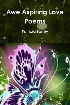 Awe Aspiring Love Poems - Farley, Patricia