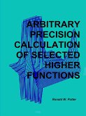 Arbitrary Precision Calculation Of Selected Higher Functions
