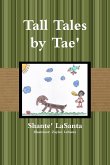 Tall Tales by Tae'