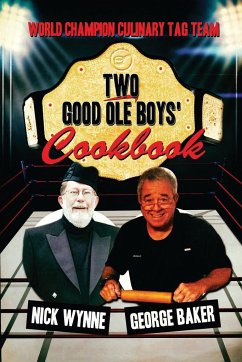 Two Good Ole Boys' Cookbook - Wynne, Nick; Baker, George