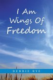 I Am Wings Of Freedom