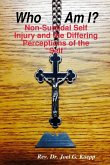 Who Am I? Non-Suicidal Self Injury and the Differing Perceptions of the &quote;Self&quote;
