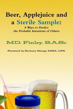 Beer, Applejuice and a Sterile Sample - Finley, B. A. Sc MD.; George, Mba Cpa Zachary