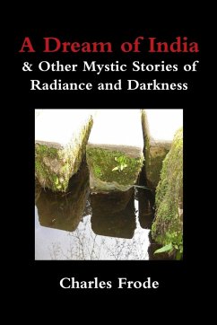 Cover A Dream of India & Other Mystic Stories of Radiance and Darkness