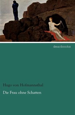 Die Frau ohne Schatten - Hofmannsthal, Hugo von