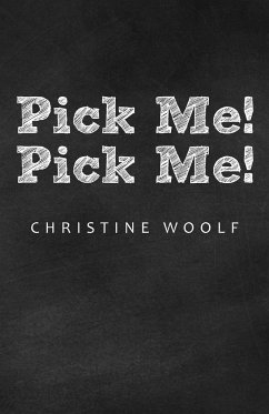 Pick Me! Pick Me! - Woolf, Christine