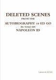 Deleted Scenes from the Autobiography of Ed Go as told by Napoleon Id
