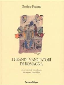 I grandi mangiatori di Romagna (eBook, ePUB) - Pozzetto, Graziano