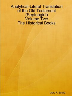 Analytical-Literal Translation of the Old Testament (Septuagint) - Volume Two - The Historical Books - Zeolla, Gary F.