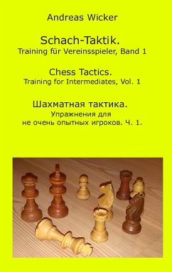 Schach-Taktik. Training für Vereinsspieler, Bd. 1 - Wicker, Andreas