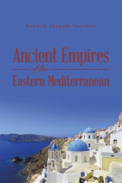 Ancient Empires of the Eastern Mediterranean - Tocchini, Ronald Joseph