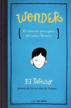 Wonder : el libro de preceptos del señor Browne - Palacio, R. J.