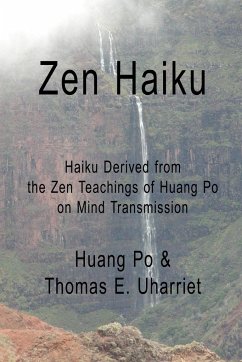 Zen Haiku - Thomas E. Uharriet, Huang Po &