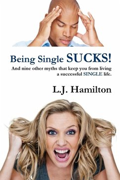 Being Single SUCKS! - Hamilton, L. J.