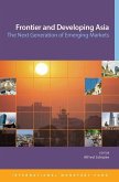 Frontier and Developing Asia: The Next Generation of Emerging Markets
