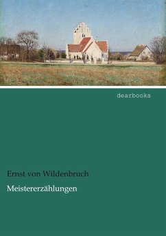 Meistererzählungen - Wildenbruch, Ernst von