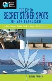 Top 20 Secret Stoner Spots of San Francisco (eBook, ePUB)