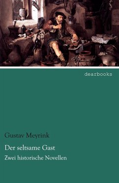 Der seltsame Gast - Meyrink, Gustav