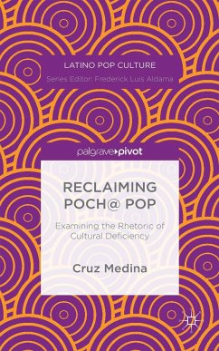 Reclaiming Poch@ Pop: Examining the Rhetoric of Cultural Deficiency - Medina, C.