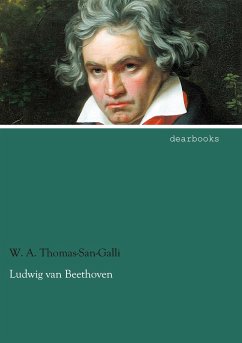 Ludwig van Beethoven - Thomas-San-Galli, W. A.