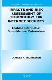 Impacts and Risk Assessment of Technology for Internet Security Impacts and Risk Assessment of Technology for Internet Security