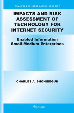Impacts and Risk Assessment of Technology for Internet Security - Shoniregun, Charles A.