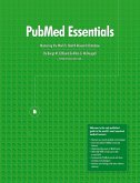 PubMed Essentials, Mastering the World's Health Research Database