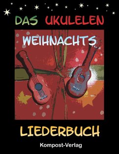 Das Ukulelen-Weihnachts-Liederbuch - Riedel-Henck, Jutta