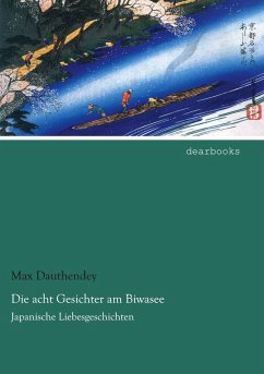 Die acht Gesichter am Biwasee - Dauthendey, Max