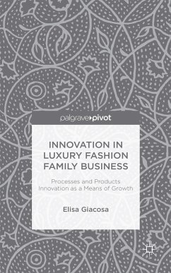Innovation in Luxury Fashion Family Business: Processes and Products Innovation as a Means of Growth - Giacosa, E.