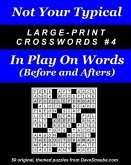Not Your Typical Large-Print Crosswords #4 - Before & After