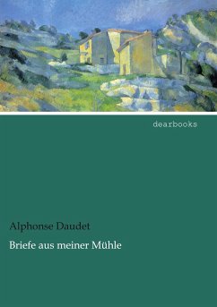 Briefe aus meiner Mühle - Daudet, Alphonse