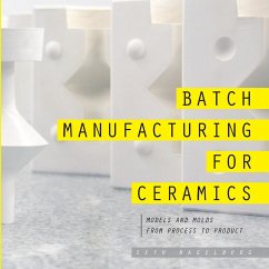 Batch Manufacturing for Ceramics - Nagelberg, Seth