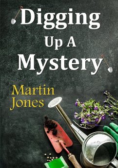 Digging Up A Mystery - Jones, Martin