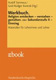 Werkbuch. Religion entdecken - verstehen - gestalten. 11+ (eBook, PDF)