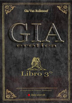 Gia Erotica - Libro 3° (eBook, ePUB) - Van Rollenoof, Gia