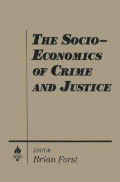 The Socio-economics of Crime and Justice - Forst, Brian