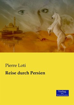 Reise durch Persien - Loti, Pierre