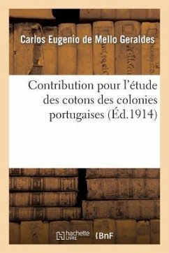 Contribution Pour l'Étude Des Cotons Des Colonies Portugaises - Mello Geraldes