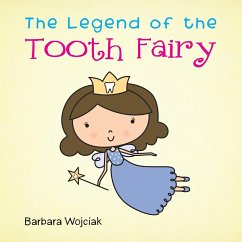 The Legend of the Tooth Fairy - Wojciak, Barbara