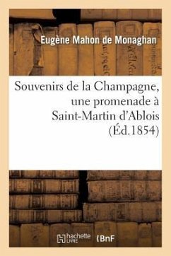 Souvenirs de la Champagne, Une Promenade À Saint-Martin d'Ablois - Mahon de Monaghan, Eugène
