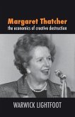 Margaret Thatcher: The Economics of Creative Destruction