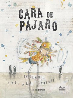 Cara de pájaro - Bonilla, Rocío; Bonilla Ralla, Rocío