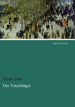 Der Totschläger - Zola, Émile