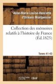 Collection Des Mémoires Relatifs À l'Histoire de France 41-43, 2