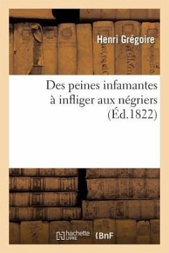 Des Peines Infamantes À Infliger Aux Négriers - Grégoire, Henri